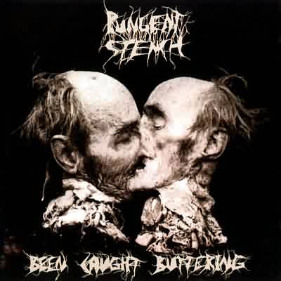 Pungent Stench: "Been Caught Buttering" – 1991