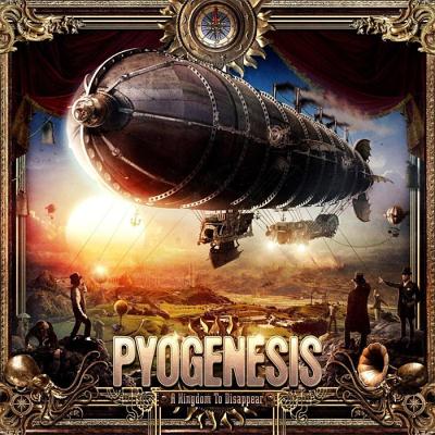 Pyogenesis: "A Kingdom To Disappear" – 2017