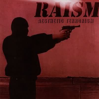 Raism: "Aesthetic Terrorism" – 1996