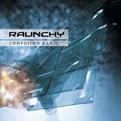 Raunchy: "Confusion Bay" – 2004