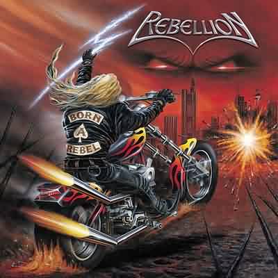 Rebellion: "Born A Rebel" – 2003