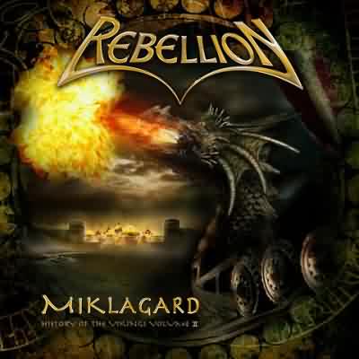 Rebellion: "Miklagard – The History Of The Vikings Volume II" – 2007