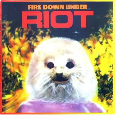 Riot: "Fire Down Under" – 1981