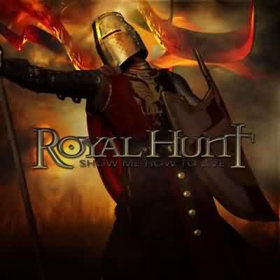 Royal Hunt: "Show Me How To Live" – 2011