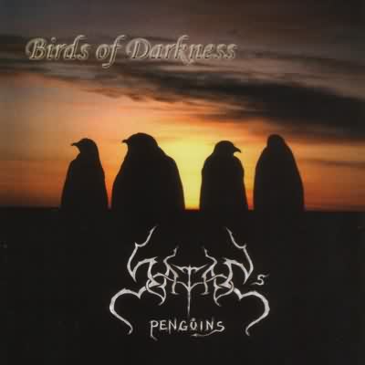 Satans Penguins: "Birds Of Darkness" – 2002