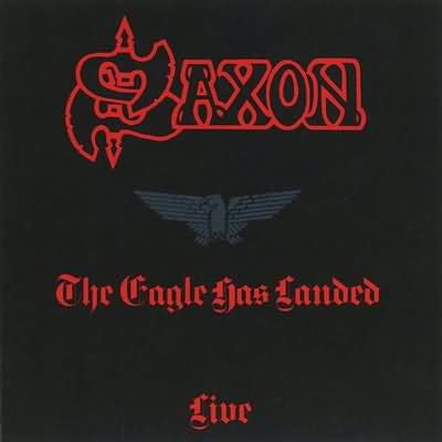 Saxon: "The Eagle Has Landed – Live" – 1982