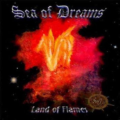 Sea Of Dreams: "Land Of Flames" – 1998