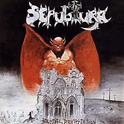Sepultura: "Bestial Devastation" – 1985