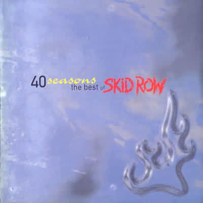 Skid Row: "Forty Seasons" – 1998
