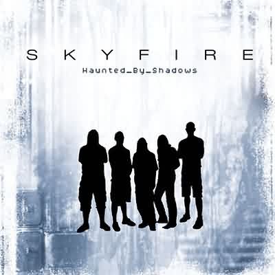 Skyfire: "Haunted By Shadows" – 2003