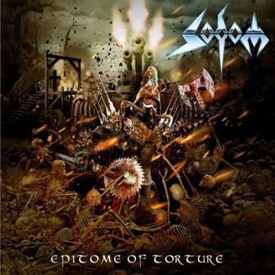 Sodom: "Epitome Of Torture" – 2013