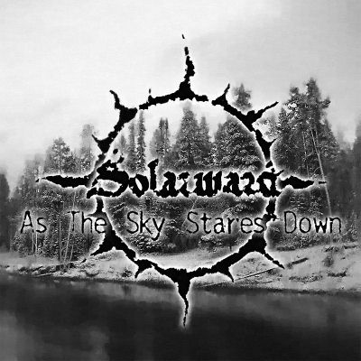 Solarward: "As The Sky Stares Down" – 2009