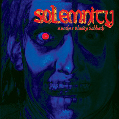 Solemnity: "Another Bloody Sabbath" – 2006