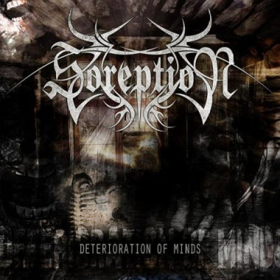 Soreption: "Deterioration Of Minds" – 2010