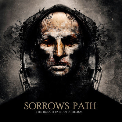 Sorrows Path: "The Rough Path Of Nihilism" – 2010