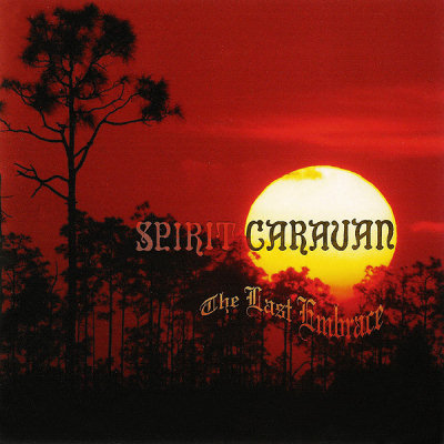 Spirit Caravan: "The Last Embrace" – 2003