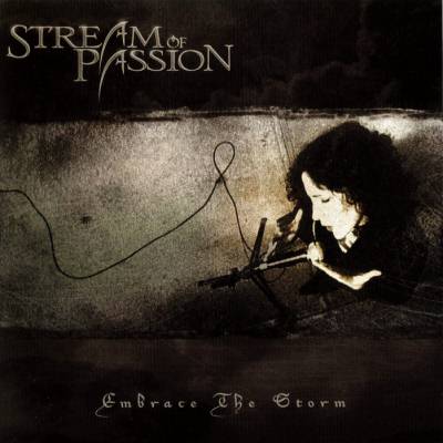 Stream Of Passion: "Embrace The Storm" – 2005