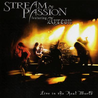 Stream Of Passion: "Live In The Real World" – 2006