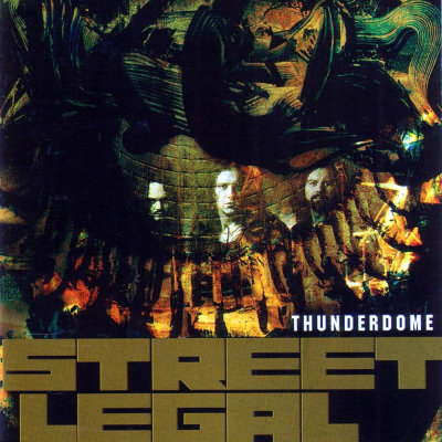 Street Legal: "Thunderdome" – 2000