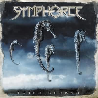 Symphorce: "Twice Second" – 2004