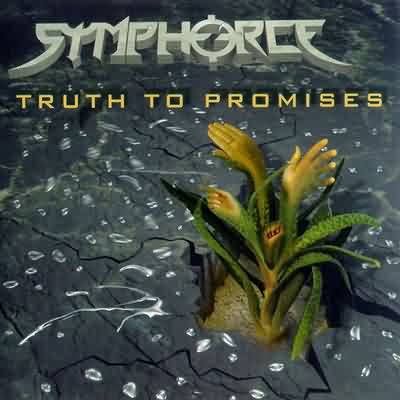 Symphorce: "Truth To Promises" – 1999