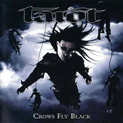 Tarot: "Crows Fly Black" – 2006