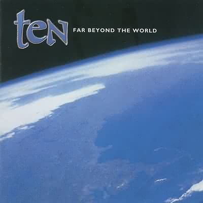 Ten: "Far Beyond The World" – 2001