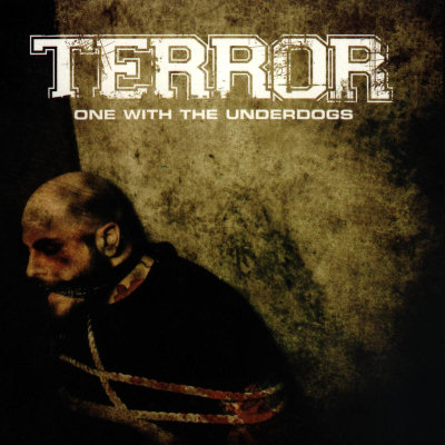 Terror: "One With The Underdogs" – 2004