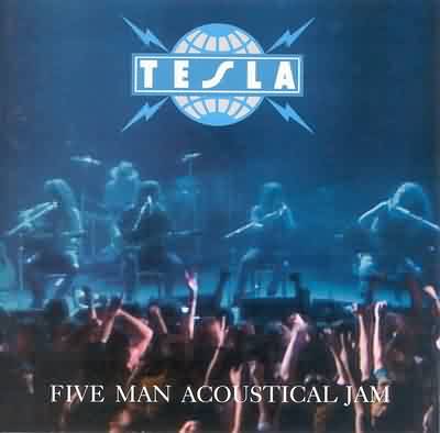 Tesla: "Five Man Acoustical Jam" – 1990