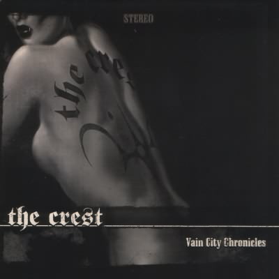 The Crest: "Vain City Chronicles" – 2005