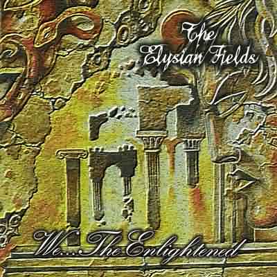 The Elysian Fields: "We... The Enlightened" – 1998