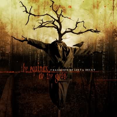 The Equinox Ov The Gods: "Fragments Of Lust And Decay" – 2007