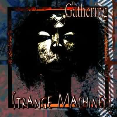 The Gathering: "Strange Machines" – 1995