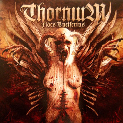Thornium: "Fides Luciferius" – 2010
