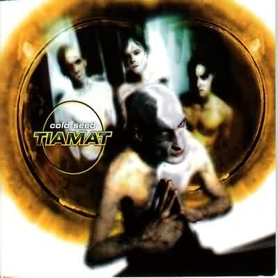 Tiamat: "Cold Seed" – 1997