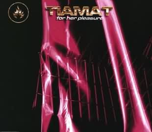 Tiamat: "For Her Pleasure" – 1999