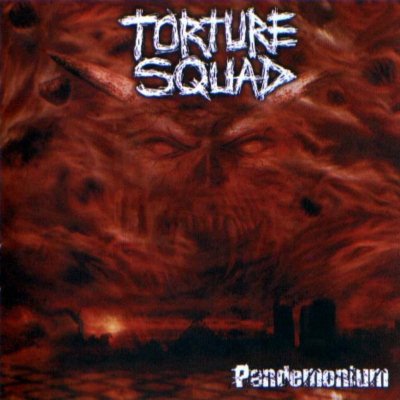 Torture Squad: "Pandemonium" – 2003