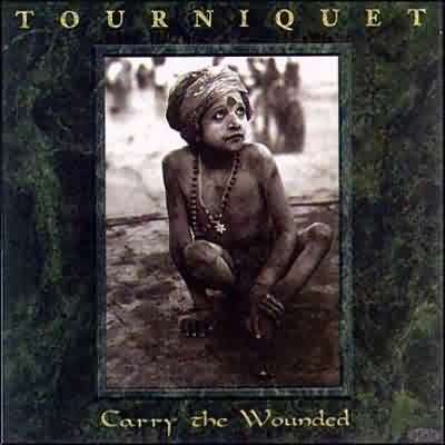 Tourniquet: "Carry The Wounded" – 1995