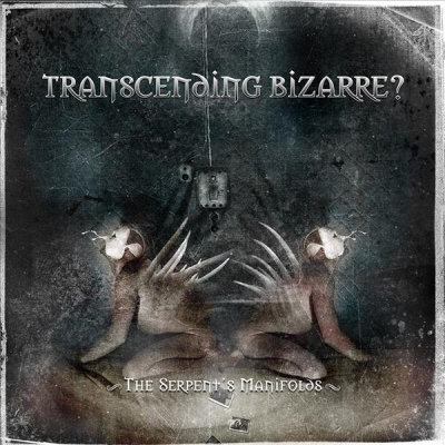 Transcending Bizarre?: "The Serpent's Manifolds" – 2008