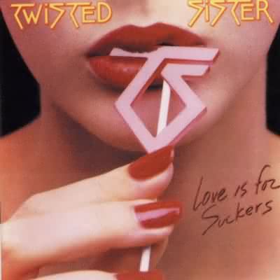 Twisted Sister: "Love Is For Suckers" – 1987
