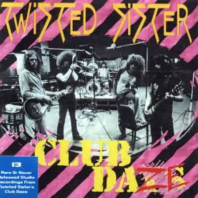 Twisted Sister: "Club Daze Vol.1" – 1999