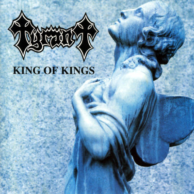 Tyrant (US): "King Of Kings" – 1996