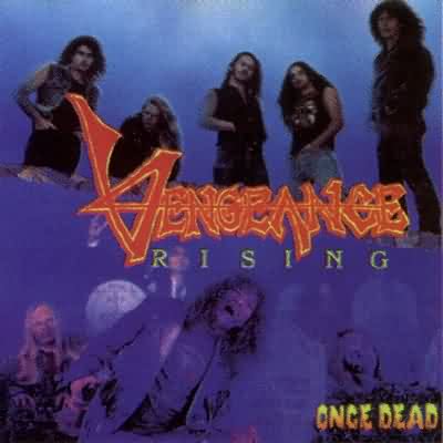 Vengeance Rising: "Once Dead" – 1990