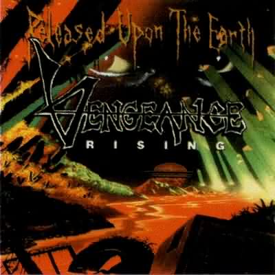 Vengeance Rising: "Released Upon The Earth" – 1992
