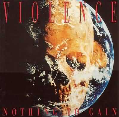 Violence: "Nothing To Gain" – 1993