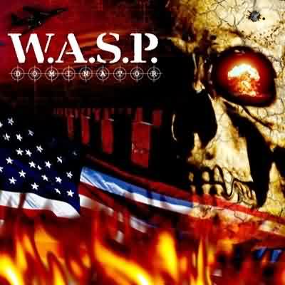 W.A.S.P.: "Dominator" – 2007