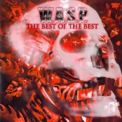 W.A.S.P.: "The Best Of The Best" – 2007