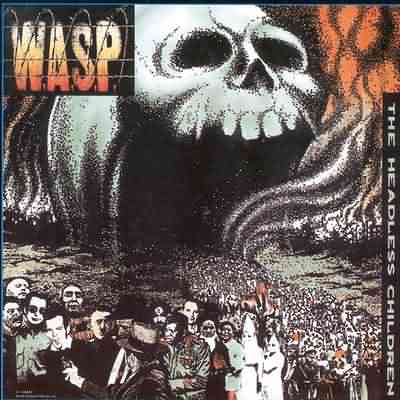 W.A.S.P.: "The Headless Children" – 1989