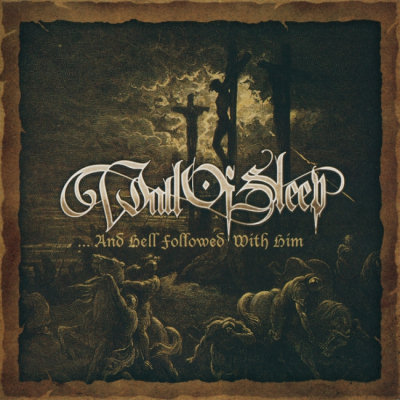 Wall Of Sleep: "...And Hell Followed With Him" – 2007