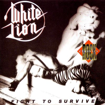 White Lion: "Fight To Survive" – 1985